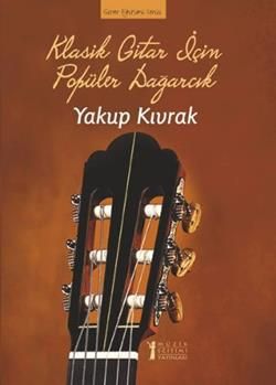 Klasik Gitar İçin Popüler Dağarcık - Müzik Eğitimi Yayınları Kitap