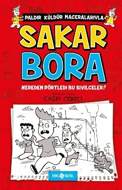 Sakar Bora 1- Nereden Pörtledi Bu Sivilceler - Genç Hayat Kitap