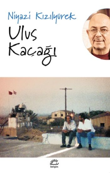 Ulus Kaçağı - İletişim Yayınları Kitap