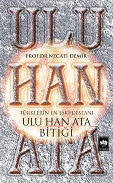 Ulu Han Ata Bitiği - Ötüken Neşriyat Kitap