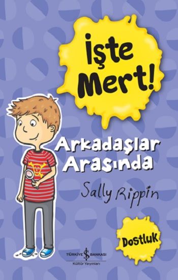 İşte Mert! - Arkadaşlar Arasında - Dostluk - İş Bankası Kültür Yayınları Kitap