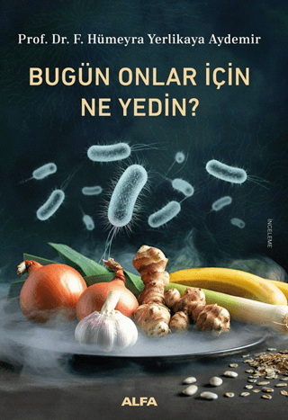 Bugün Onlar İçin Ne Yedin? - Alfa Yayınları Kitap