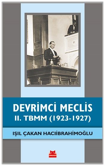 Devrimci Meclis – II. TBMM (1923-1927) - Kırmızı Kedi Yayınevi Kitap
