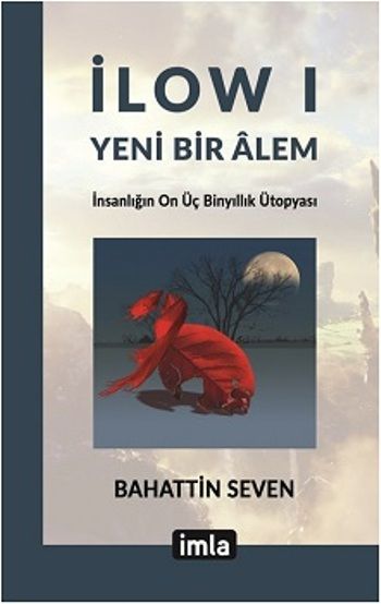 İlow I - Yeni Bir Alem - İmla Yayınevi Kitap