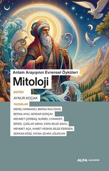 Anlam Arayışının Evrensel Öyküleri Mitoloji - Alfa Akademi Kitap