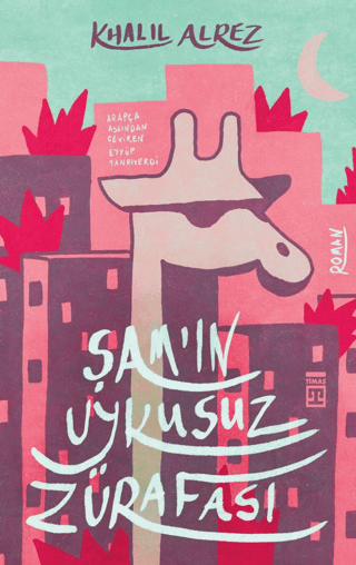 Şam'ın Uykusuz Zürafası - Timaş Yayınları Kitap
