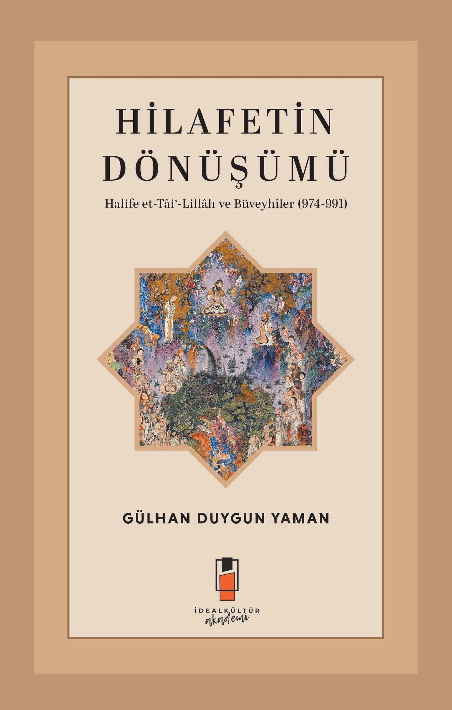 Hilafetin Dönüşüm - İdeal Kültür Akademik Kitap