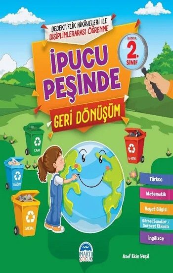 İpucu Peşinde Geri Dönüşüm - İlkokul 2. Sınıf - Martı Çocuk Yayınları Kitap