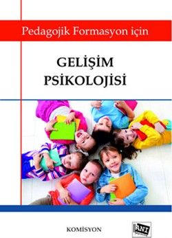 Pedagojik Formasyon İçin Gelişim Psikolojisi - Anı Yayıncılık Kitap