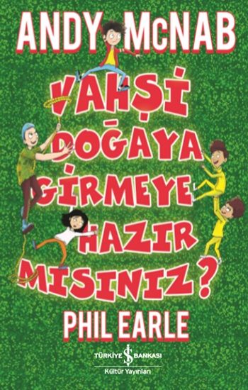 Vahşi Doğaya Girmeye Hazır Mısınız? - İş Bankası Kültür Yayınları Kitap