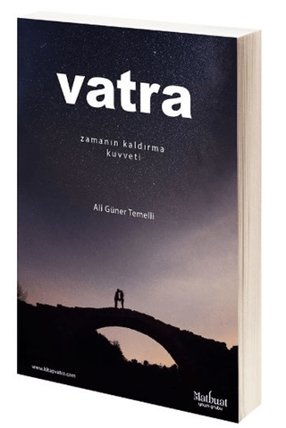 Vatra: Zamanın Kaldırma Kuvveti - Matbuat Yayınları Kitap