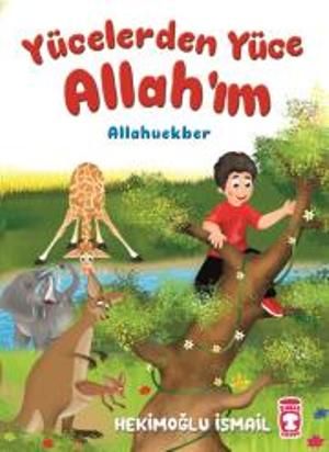 Yücelerden Yüce Allahım- Allahuekber - Timaş Çocuk Kitap