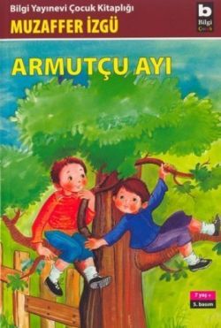 Armutçu Ayı - Bilgi Yayınevi Çocuk Kitap