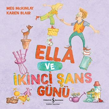 Ella ve İkinci Şans Günü - İş Bankası Kültür Yayınları Kitap