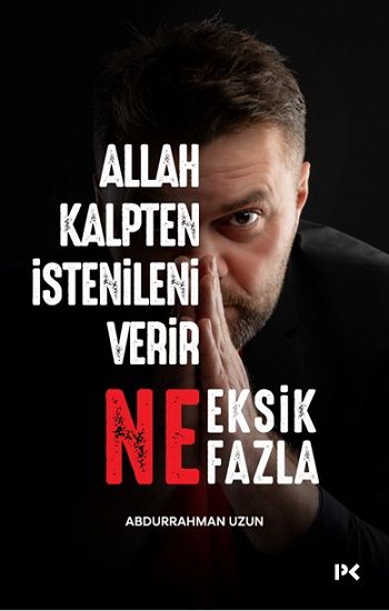 Allah Kalpten İstenileni Verir Ne Eksik Ne Fazla - Profil Kitap Kitap