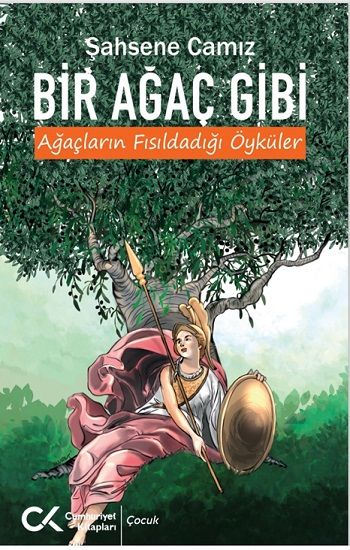 Bir Ağaç Gibi - Cumhuriyet Kitapları Kitap