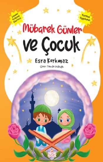 Mübarek Günler ve Çocuk - Nesil Çocuk Yayınları Kitap