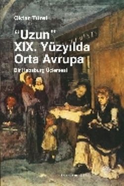 Uzun 19. Yüzyılda Orta Avrupa - Yordam Kitap Kitap