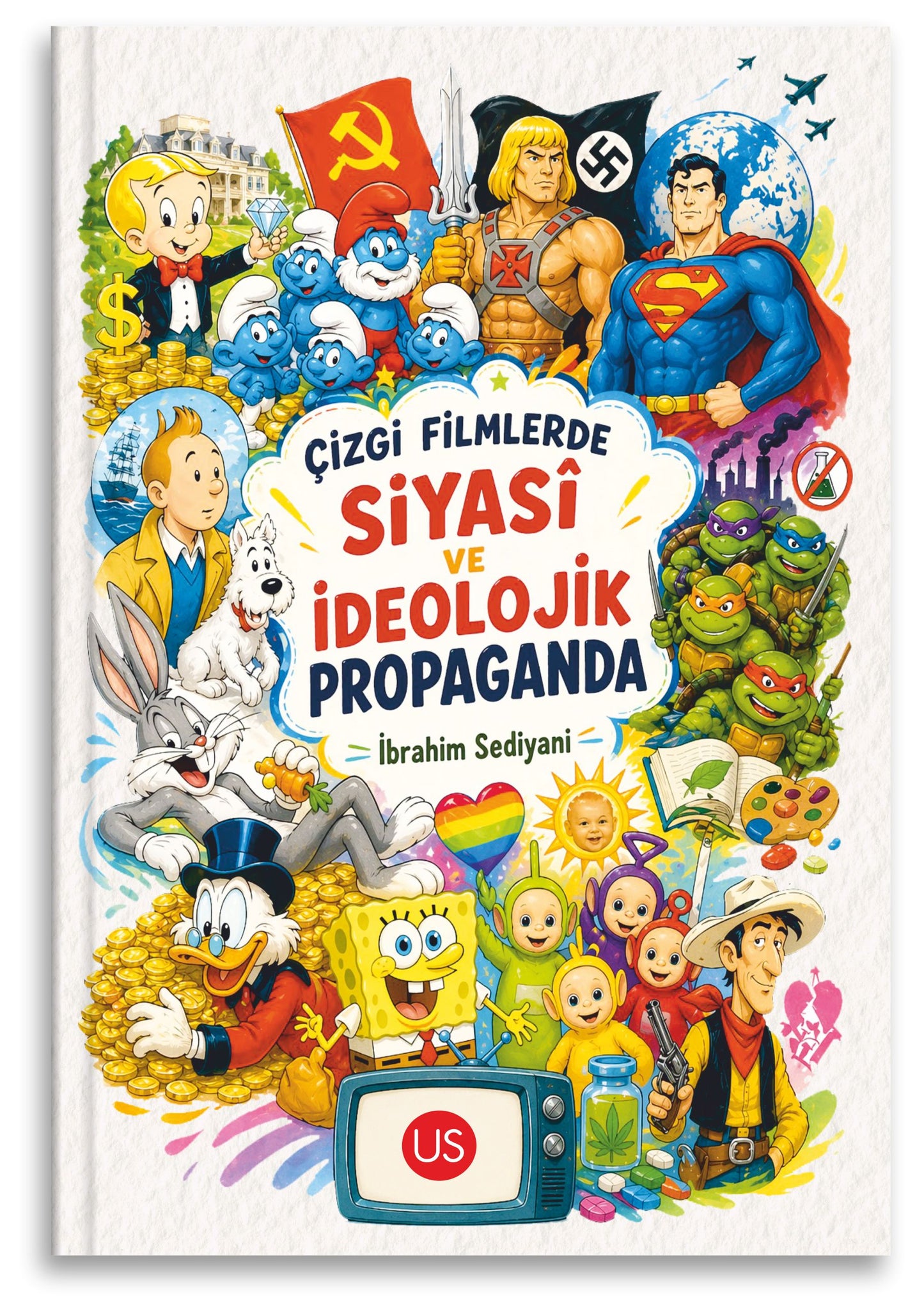 Çizgi Filmlerde Siyasi ve İdeolojik Propaganda - Us Yayınları Kitap