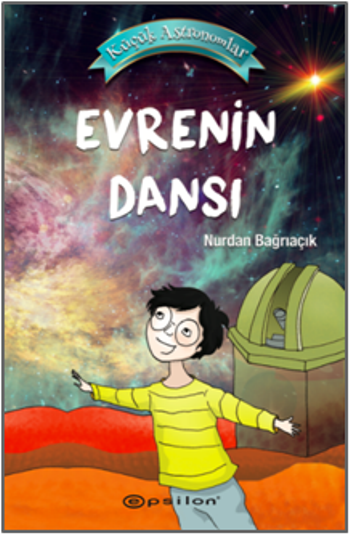 Küçük Astronomlar 4 - Evrenin Dansı - Epsilon Özel Ürün Kitap