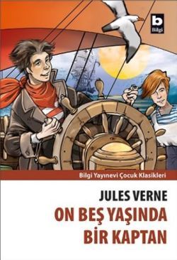 On Beş Yaşında Bir Kaptan - Bilgi Yayınevi Çocuk Kitap