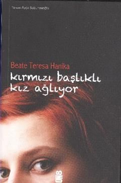Kırmızı Başlıklı Kız Ağlıyor Beate Teresa Hanika Türkçe kitap kapağı