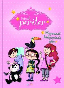 Küçük Periler - Hayvanat Bahçesinde Sihir - Abm Yayınevi Kitap