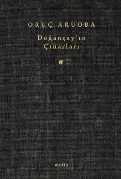 Doğançay'ın Çınarları - Metis Yayınları Kitap