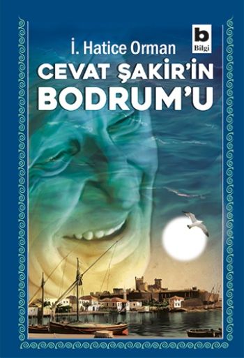 Cevat Şakir'in Bodrum'u - Bilgi Yayınevi Kitap