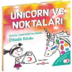 Unicorn Ve Noktaları Evcil Hayvan Kliniği – Etkinlik Kitabı - Beta Kids Kitap