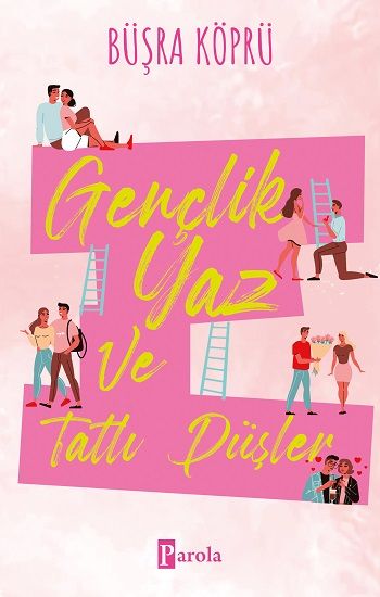Gençlik, Yaz ve Tatlı Düşler - Parola Yayınları Kitap