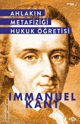 Ahlakın Metafiziği Hukuk Öğretisi - Fol Kitap Kitap