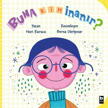 Buna Kim İnanır? - Bilgi Yayınevi Çocuk Kitap