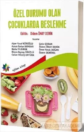 Özel Durumu Olan Çocuklarda Beslenme - Eğiten Kitap Kitap