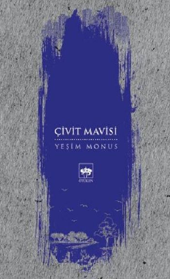 Çivit Mavisi - Ötüken Neşriyat Kitap
