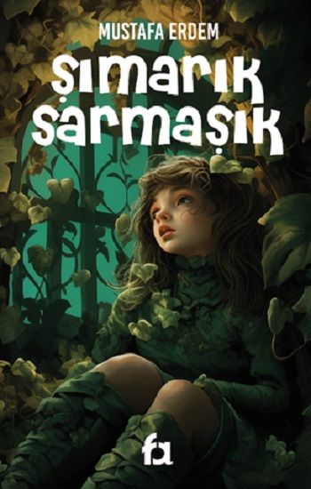 Şımarık Sarmaşık - Fa Yayınları Kitap