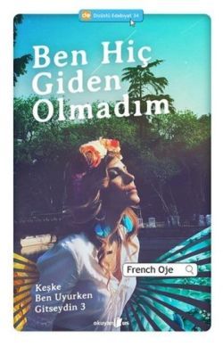 Ben Hiç Giden Olmadım - Okuyan Us Yayın Kitap