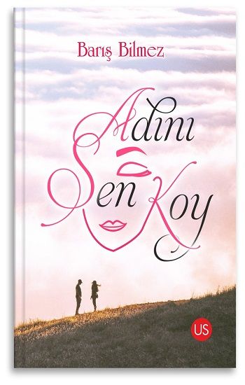 Adını Sen Koy - Us Yayınları Kitap