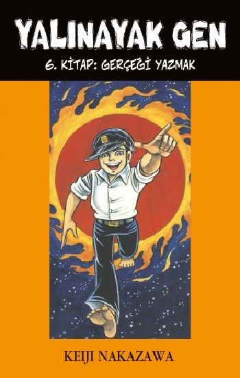 Yalınayak Gen 6. Kitap - Gerçeği Yazmak - Desen Yayınları Kitap