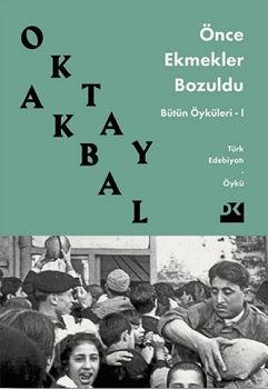 Önce Ekmekler Bozuldu - Doğan Kitap Kitap