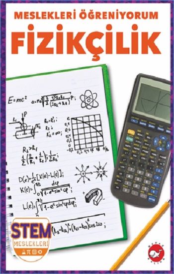 Meslekleri Öğreniyorum - Fizikçilik Stem Meslekleri - Beyaz Balina Yayınları Kitap