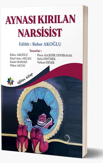 Aynası Kırılan Narsisist - Eğiten Kitap Kitap