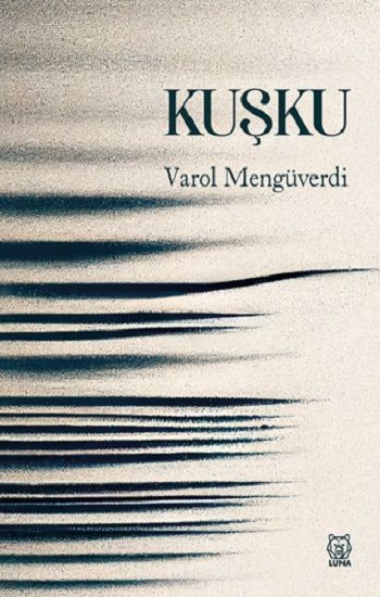 Kuşku - Luna Yayınları Kitap