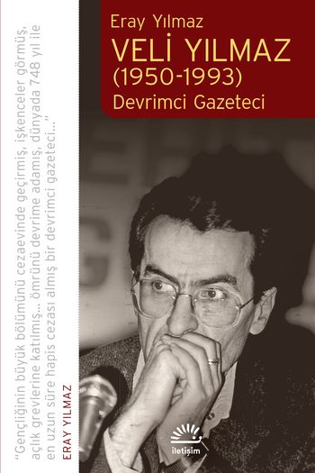 Veli Yılmaz (1950-1993) - İletişim Yayınları Kitap
