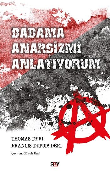 Babama Anarşizmi Anlatıyorum - Say Yayınları Kitap
