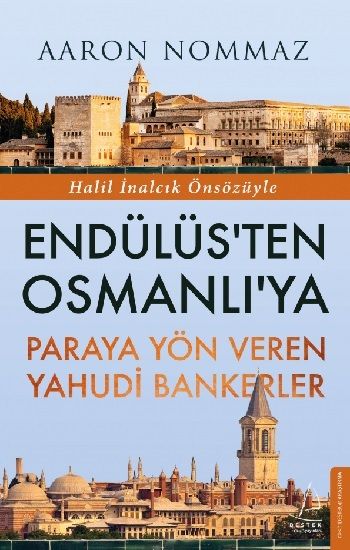 Endülüs’ten Osmanlı’ya Paraya Yön Veren Yahudi Bankerler - Destek Yayınları Kitap