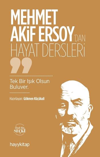 Mehmet Akif Ersoy’dan Hayat Dersleri - Hayykitap Kitap