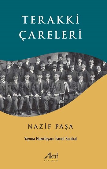 Terakki Çareleri Nazif Paşa - Aktif Yayınevi Kitap