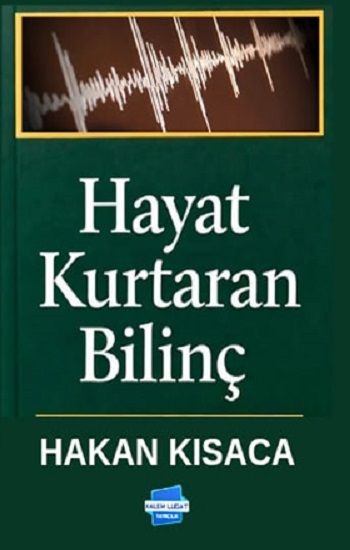 Hayat Kurtaran Bilinç - Kalem Lügat Yayıncılık Kitap