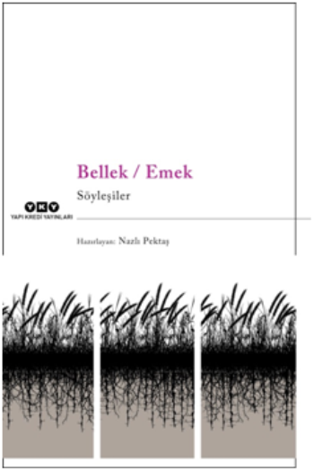 Bellek / Emek Söyleşiler - Yapı Kredi Yayınları Kitap